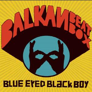 בלקן ביט בוקס - נער שחור כחול עיניים (2010)