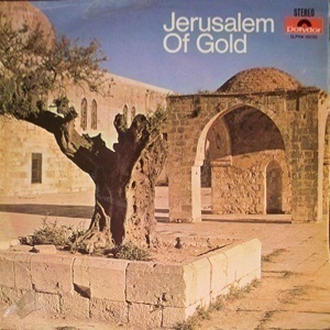 ירושלים של זהב, שירי מלחמת ששת הימים (1967)