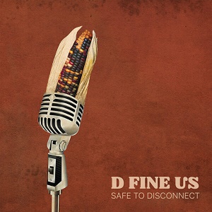 D Fine Us – Safe To Disconnect (2012)