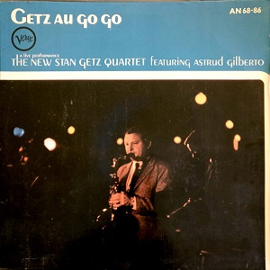 The New Stan Getz Quartet – Getz Au Go Go (1964)